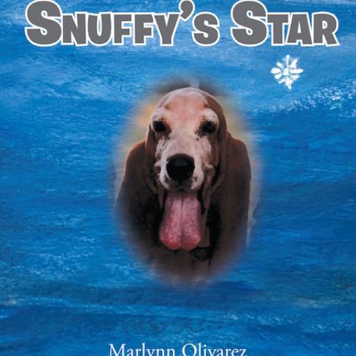 Marlynn Olivarez's New Book 'Snuffy's Star' is a Fable That Shows Love and Gratitude for a Canine Pet.