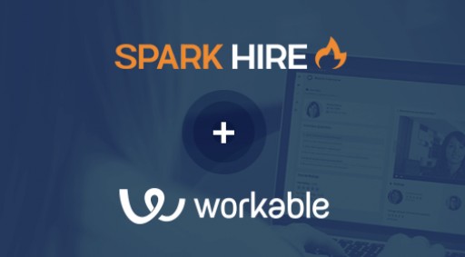 Spark Hire and Workable Launch Integration to Streamline Recruitment