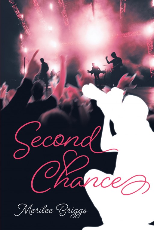 Author Merilee Briggs's New Book 'Second Chance' is a Romantic Thrill Ride as a Burned-Out Nurse Finds Life-Changing Excitement While on Sabbatical With a Famous Rock Band