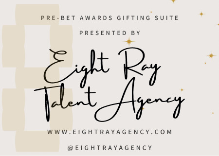 Eight Ray Talent Agency Pre-BET Celebrity Gifting Suite