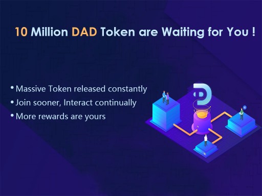 10 Million DAD Tokens Released, Inviting Users to Build a New Ecosystem of Blockchain Advertising