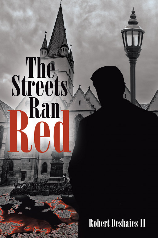 Robert Deshaies II's New Book 'The Streets Ran Red' Is A Chilling Pursuit For Justice Along A Murder Case In Bloodstained Streets