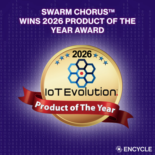 Encycle Wins 2026 IoT Evolution Product of the Year Award for Swarm Chorus