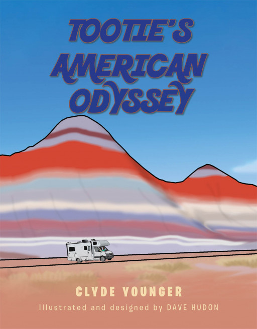 Clyde Younger's New Book 'Tootie's American Odyssey' Shares the Exciting Adventures of Gaining Knowledge and Experience Across Different Cultures