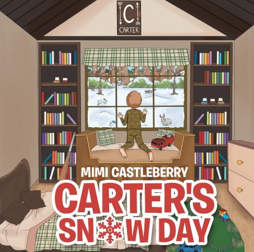 Mimi Castleberry's New Book 'Carter's Snow Day' is a Lovely Tale About a Boy and His Great Moments in a Snowy Wonderland