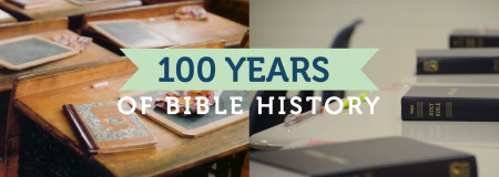 100 Years of Bible History
