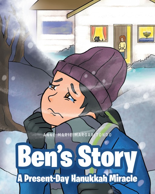 Anne Marie Margaritondo's New Book 'Ben's Story: A Present-Day Hanukkah Miracle' is a Heartwarming Tale of a Lost Boy's Miraculous Experience During Hanukkah