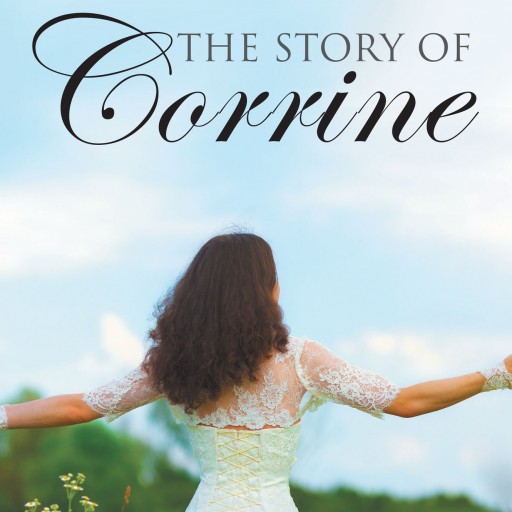Kathy Sparano's New Book "The Story of Corrine" is a Fascinating Love Story of Youth, Dreams, Surprise and Fate.
