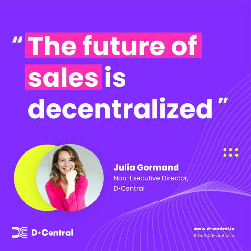 D-Central Strategy Venture Launches Offering for Decentralized Sales Operations, Led by Julia Raimbault Gormand, Non-Executive Director