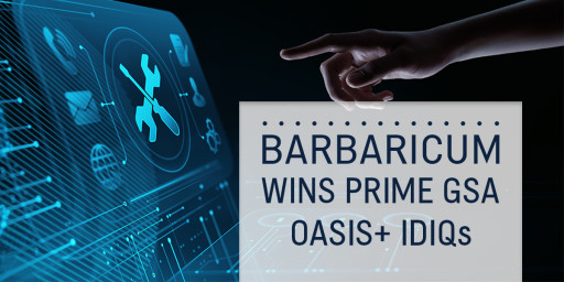 Barbaricum Selected as Prime Contractor for Multiple GSA OASIS+ IDIQ Contracts