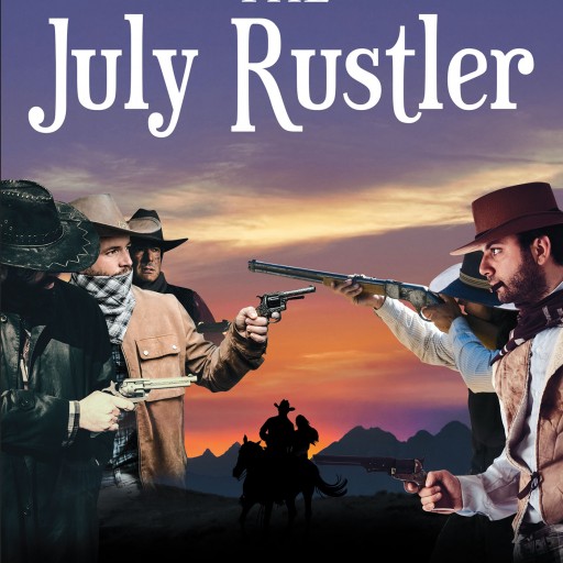 Christeena M. Creager's New Book 'The July Rustler' is an Audacious Tale Set in the American West, Where Damsels Aren't Always in Distress, and Bad Guys Aren't Always in Black.