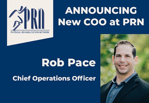Rob Pace Announced as Chief Operations Officer of Physical Rehabilitation Network