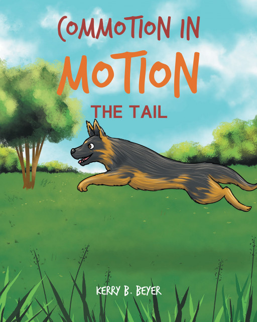 Kerry B. Beyer's New Book, 'Commotion in Motion' is an Entertaining Fable Filled With Heartwarming Lessons of Animal Friendship