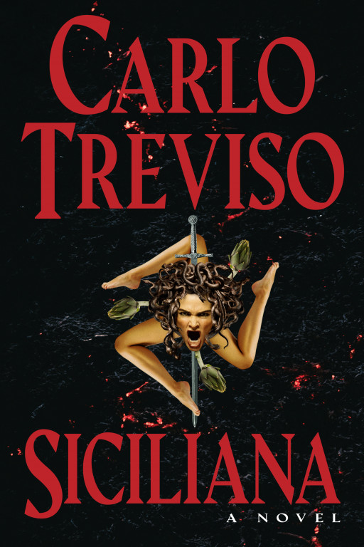 Chicago-Based Author Carlo Treviso Celebrates His Sicilian Heritage With Debut Historical Thriller Novel: 'Siciliana'