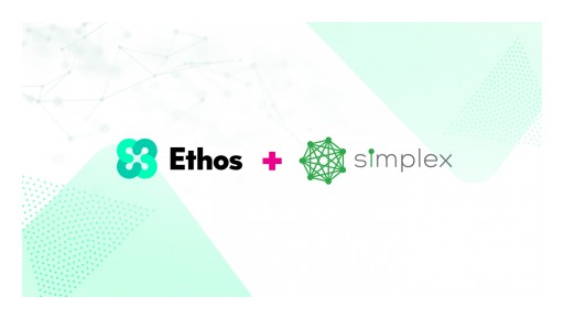 Ethos Announces Simplex Agreement - Accelerating Phase I of Fiat Gateway