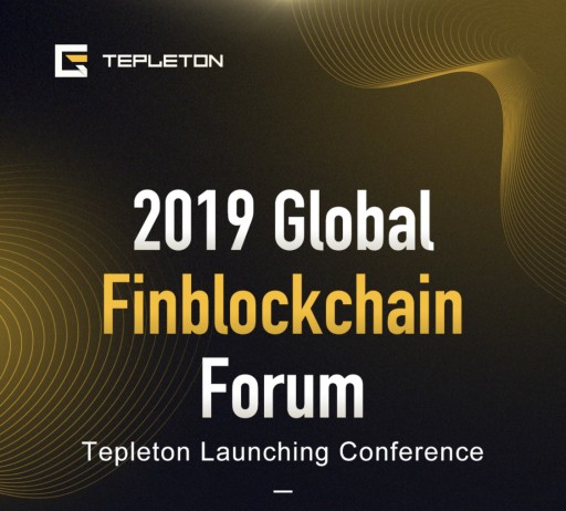 Global Finblockchain Forum & Tepleton Launching Conference is Coming Soon With the Advent of a New Blockchain Finance Era