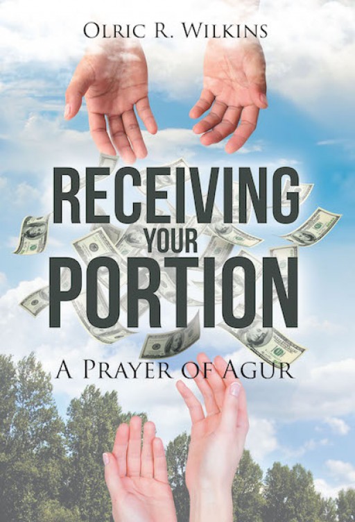 Olric R. Wilkins's New Book 'Getting Ready for Your Portion' is an Enlightening Read That Delves Into Understanding God and Partaking of His Will