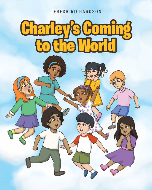 Teresa Richardson's new book, 'Charley's Coming to the World', brings a precious story of a child in heaven waiting to be born into the world