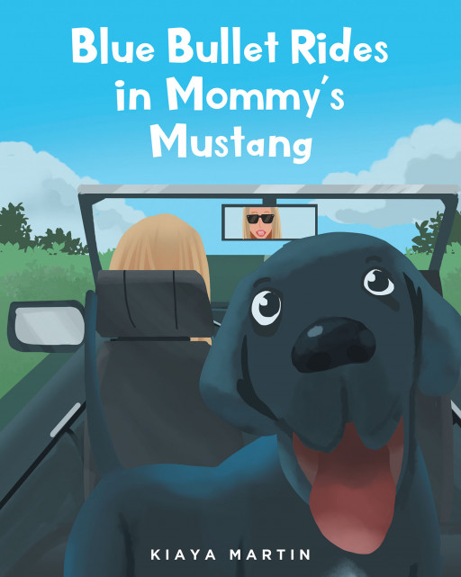 Kiaya Martin's New Book 'Blue Bullet Rides in Mommy's Mustang' Jumps on an Exciting Car Ride With a Quirky Great Dane Stoked for New Adventures