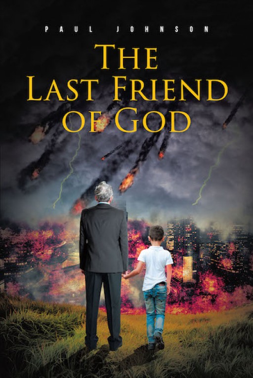 Paul Johnson's New Book 'The Last Friend of God' Shares a Riveting Novel About Faith, Redemption, and a Haunting Past