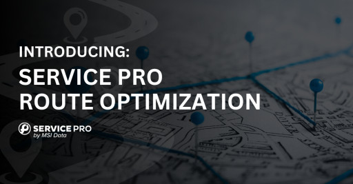 MSI Data Launches First Features of Service Pro Route Optimization