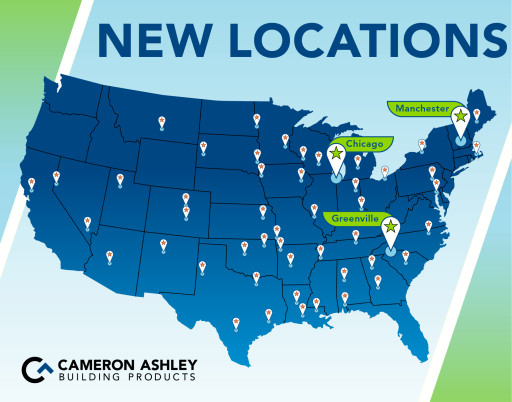 Cameron Ashley Building Products Expanding to Chicago IL, Greenville SC, and Manchester, NH