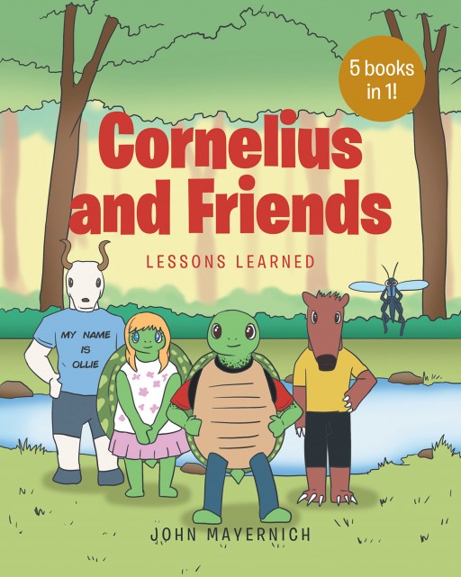 John Mayernich's New Book 'Cornelius the Turtle and Friends' is a Stirring Tale About a Forlorn Turtle That Finds Lifelong Companions That Bring Joy and Comfort