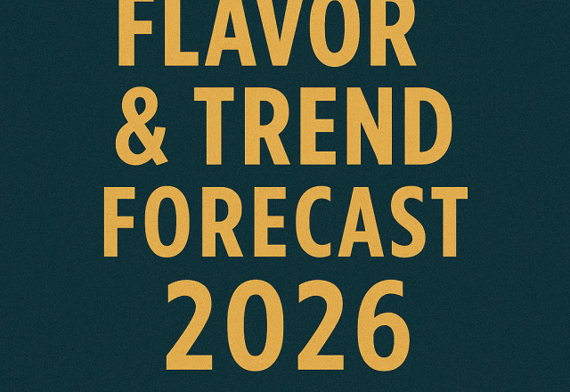 2026 Flavor & Trend Forecast