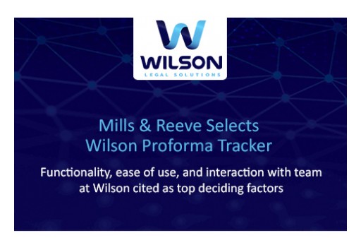 Mills & Reeve Selects Wilson Proforma Tracker to Enhance Billing Workflow and Collaboration