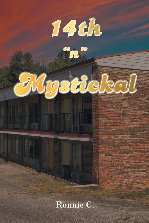 Author Ronnie C.'s new book, '14th 'n' Mystickal' is an intriguing collection of tales from a hotel security guard about the colorful array of guests he has encountered