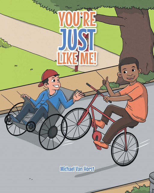 Michael Van Horst's new book, 'You're Just Like Me!', is an incredible read that teaches kids the essence of empathy and accepting differences