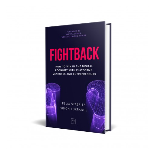 New Book 'Fightback' Shows How to Win in the Digital Economy With Platforms, Ventures and Entrepreneurs