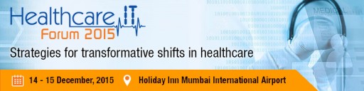 Healthcare IT forum 2015 at Mumbai on 14th-15th Dec