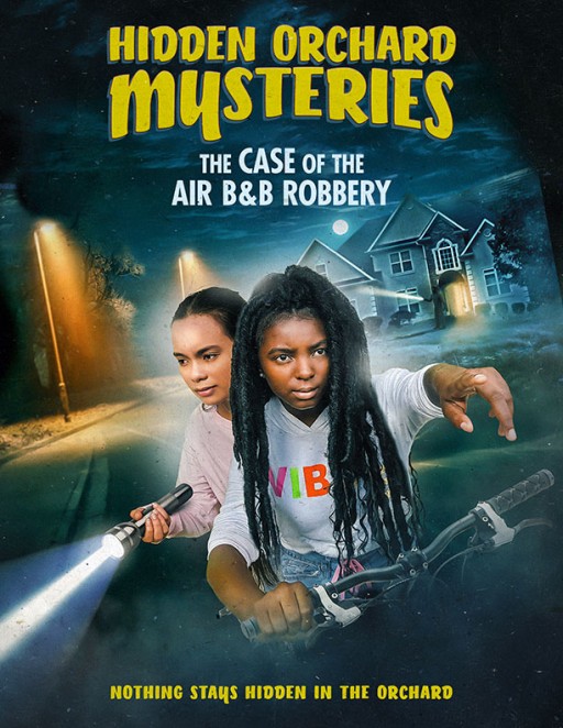 Step Aside, Nancy Drew. There Are Two New Detectives in Town! Vision Films Presents the Whodunnit for the Whole Family, 'Hidden Orchard Mysteries: The Case of the Air B & B Robbery'