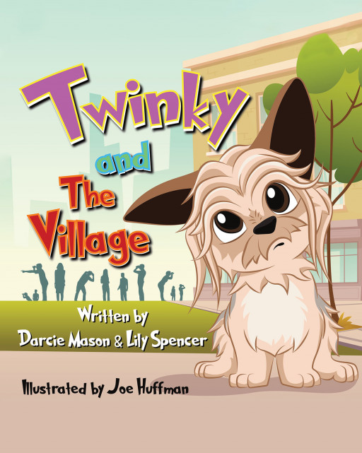 Darcie Mason & Lily Spencer's New Book 'Twinky and the Village' is a Heartwarming True-to-Life Tale That Shows the Inspiring Bond of the People Within the Community