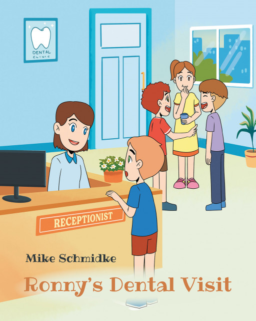 Author Mike Schmidke's New Book 'Ronny's Dental Visit' is the Charming Story of a Boy's First Dentist Visit