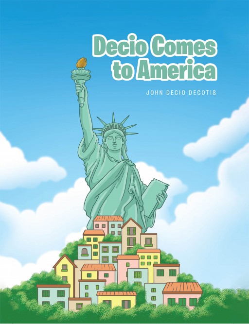 John Decio DeCotis' New Book 'Decio Comes to America' Uncovers a Captivating Reflection of an Immigrant on USA's soil