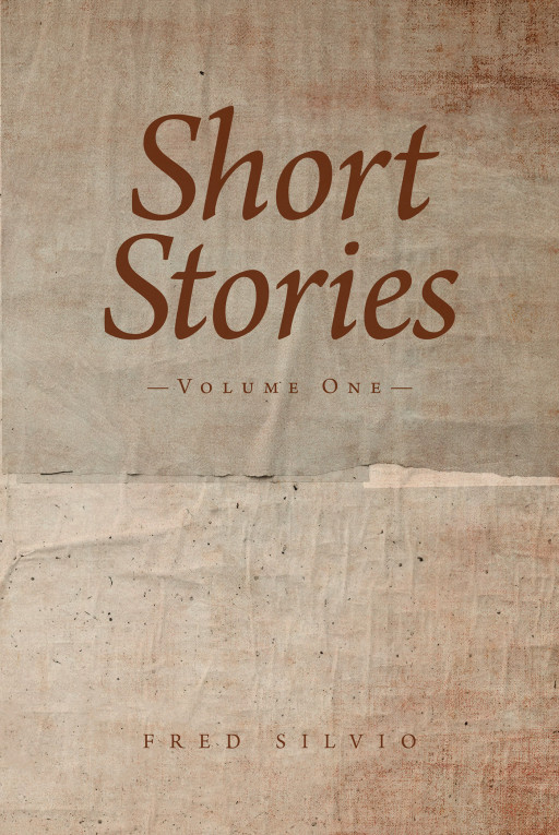 Fred Silvio's New Book 'Short Stories: Volume One' is a Stunning Collection That Encourages Diversity and Inclusion
