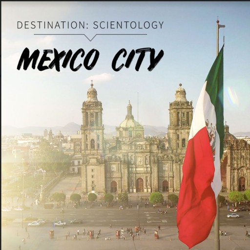 Journey to the Heart of the Aztec Empire Destination: Scientology, Mexico City