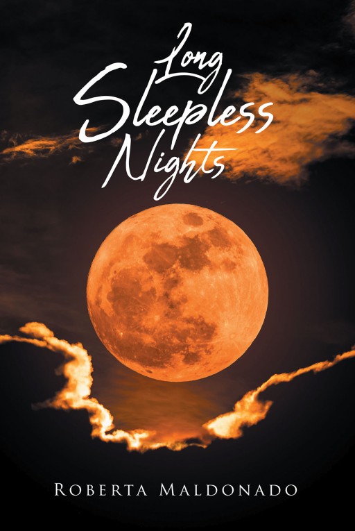 Author Roberta Maldonado's New Book 'Long Sleepless Nights' is an Emotional Story of a Woman's Desperation to Stop Her Husband's Suffering.