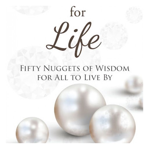 Duane Gardner's New Book "Pearls for Life: Fifty Nuggets of Wisdom for All to Live By" is a Calming, Powerful Guide to Practical Wisdom for Everyday Life.