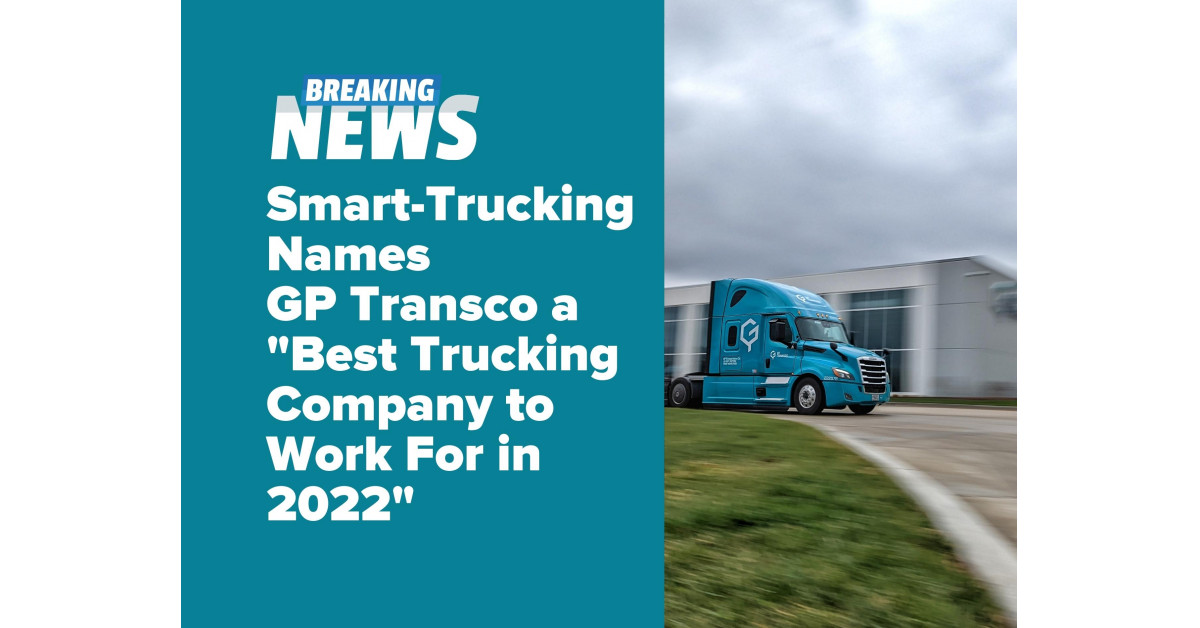 GP Transco Named a 'Best Trucking Company to Work for in 2022' by Smart ...