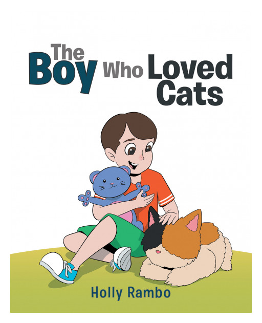 Author Holly Rambo's New Book 'The Boy Who Loved Cats' is About a Boy Who Finally Gets a Pet Cat