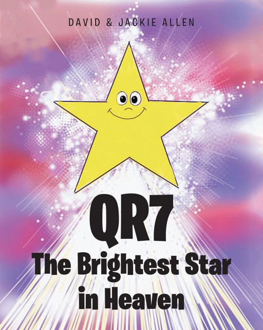 David and Jackie Allen's New Book 'QR7, the Brightest Star in Heaven' is a Heartwarming Tale of a Star That Shines a Guiding Light