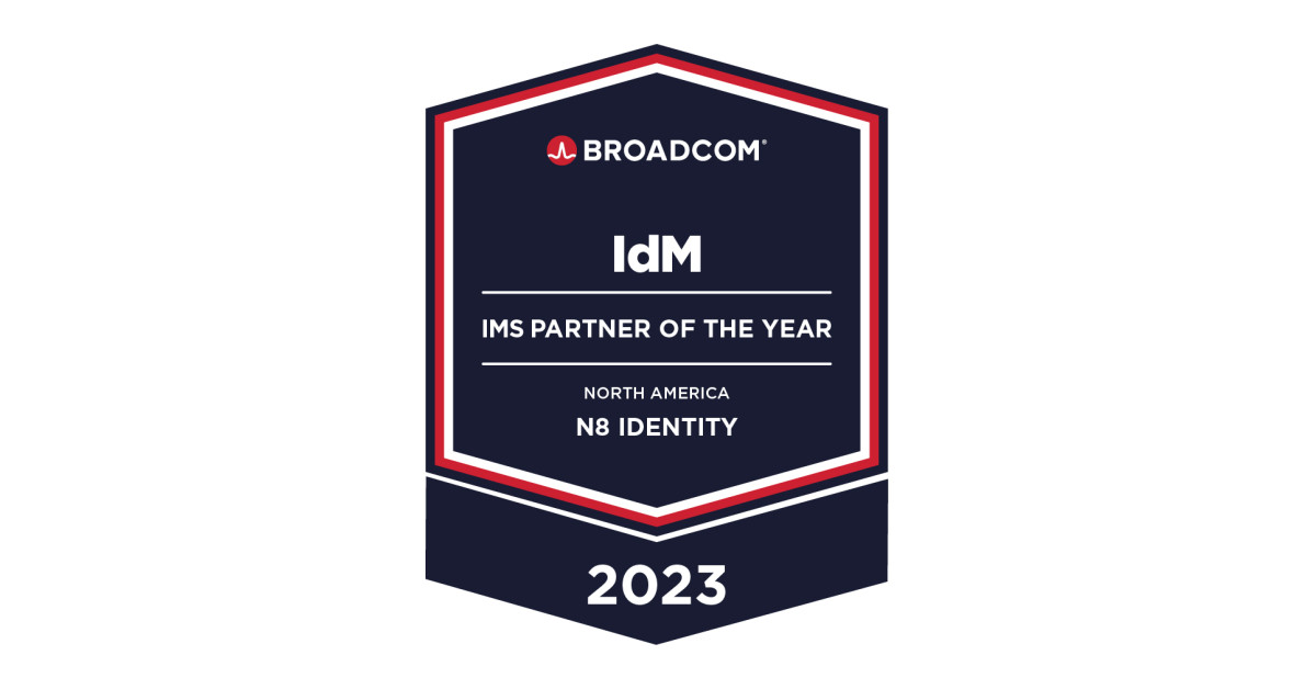 N8 Identity Named Broadcom IDM Partner of the Year for North America