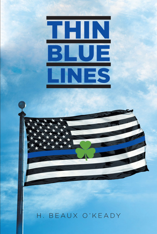 Author H. Beaux O'Keady's new book 'Thin Blue Lines' is an eye-opening, alternately hilarious and heartbreaking look inside the world of a rookie police officer