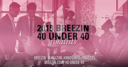 Breezin' Magazine Announces Top 40 Under 40 Finalists for Its Entrepreneurial Edition