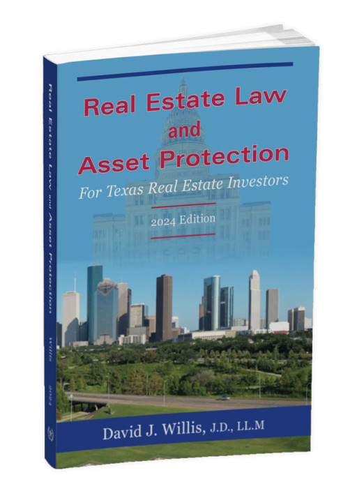 Attorney David J. Willis Announced Publication of the 2024 Edition of His Book 'Real Estate Law & Asset Protection for Texas Real Estate Investors'