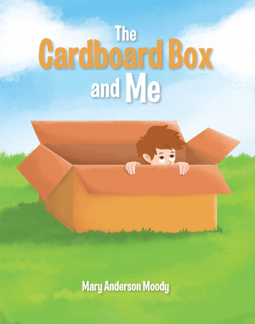 Mary Anderson Moody's New Book 'The Cardboard Box and Me' is a Fun and Playful Read About a Young Kid's Adventures With His Favorite Box