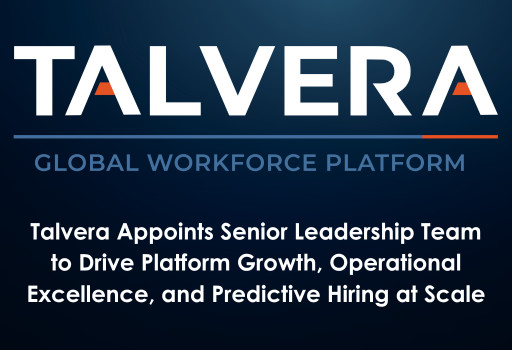 Talvera Appoints Senior Leadership Team to Drive Platform Growth, Operational Excellence, and Predictive Hiring at Scale